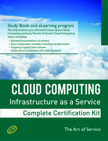 Cover image for Cloud Computing IaaS Infrastructure as a Service Specialist Level Complete Certification Kit - Infrastructure as a Service Study Guide Book and Online Course leading to Cloud Computing Certification Specialist