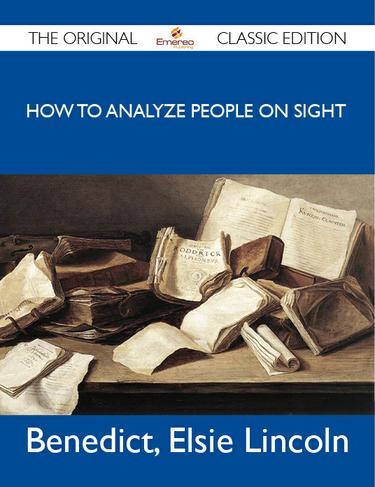 How to Analyze People on Sight - The Original Classic Edition