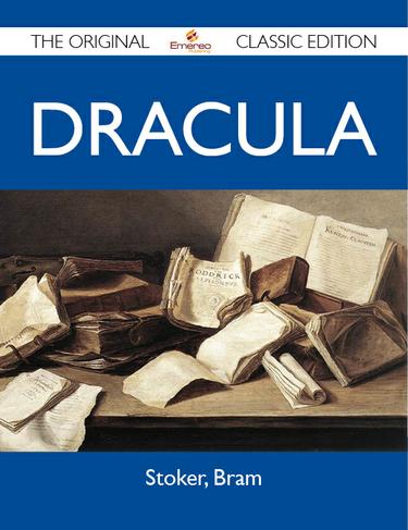 Dracula - The Original Classic Edition