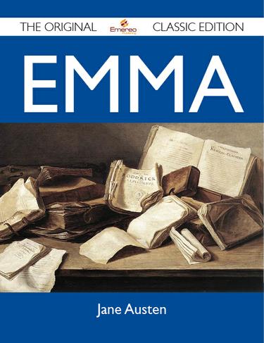 Emma - The Original Classic Edition