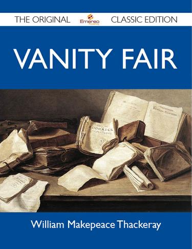 Cover image for Vanity Fair - The Original Classic Edition