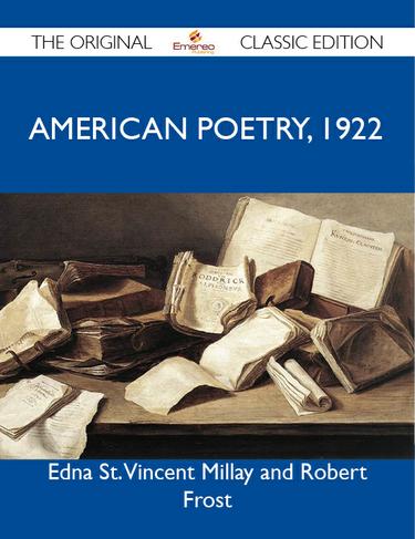 American Poetry, 1922 - The Original Classic Edition