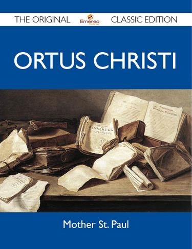 Ortus Christi - The Original Classic Edition
