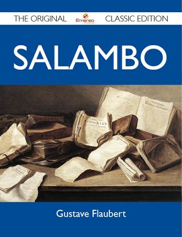 Salambo - The Original Classic Edition