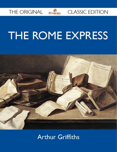 Cover image for The Rome Express - The Original Classic Edition