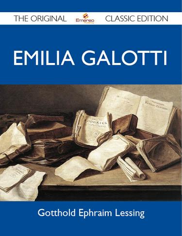 Emilia Galotti - The Original Classic Edition