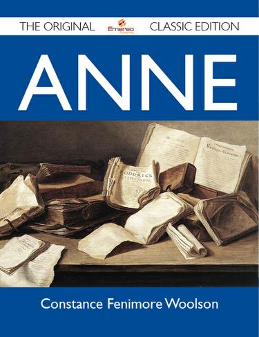 Anne - The Original Classic Edition