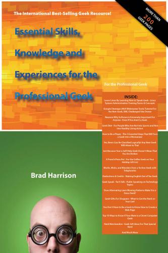 Essential Skills, Knowledge and Experiences for the Professional Geek