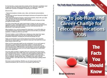The Truth About Telecommunications Jobs - How to Job-Hunt and Career-Change for Telecommunications Jobs - The Facts You Should Know
