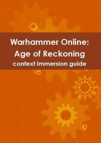 Cover image for Warhammer Online: Age of Reckoning context immersion guide