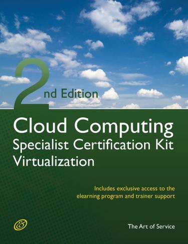 Cloud Computing Virtualization Specialist Complete Certification Kit - Study Guide Book and Online Course - Second Edition