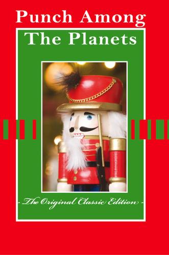 Cover image for Punch Among the Planets - The Original Classic Edition