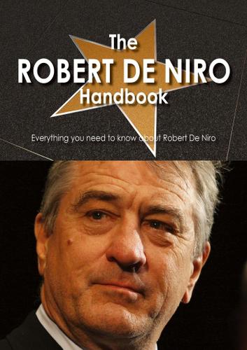 Cover image for The Robert De Niro Handbook - Everything you need to know about Robert De Niro