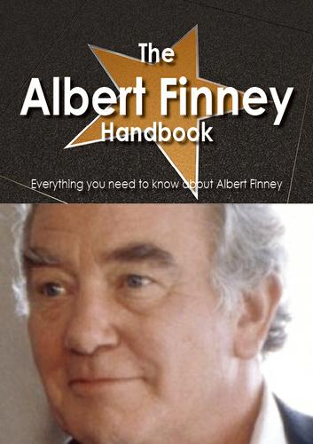 Cover image for The Albert Finney Handbook - Everything you need to know about Albert Finney