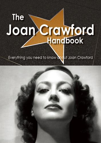 Cover image for The Joan Crawford Handbook - Everything you need to know about Joan Crawford
