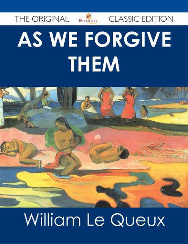 As We Forgive Them - The Original Classic Edition