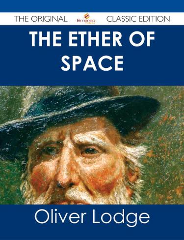 The Ether of Space - The Original Classic Edition