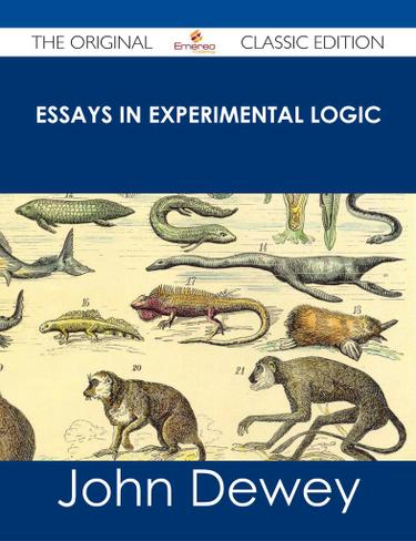 Cover image for Essays in Experimental Logic - The Original Classic Edition