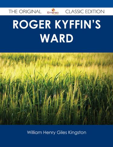 Cover image for Roger Kyffin's Ward - The Original Classic Edition