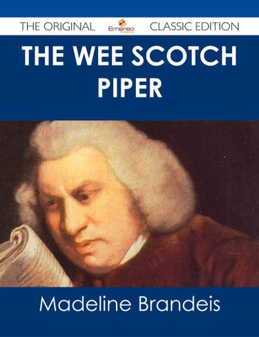 Cover image for The Wee Scotch Piper - The Original Classic Edition