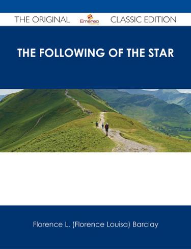 Cover image for The Following of the Star - The Original Classic Edition