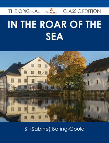 In the Roar of the Sea - The Original Classic Edition