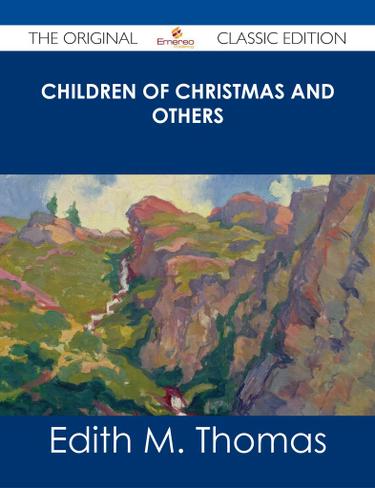 Children of Christmas and Others - The Original Classic Edition