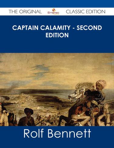 Captain Calamity - Second Edition - The Original Classic Edition