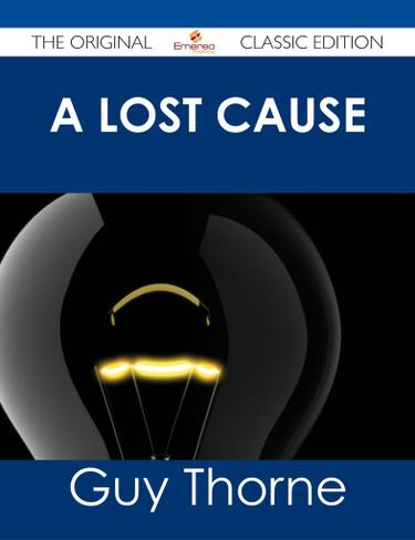 A Lost Cause - The Original Classic Edition