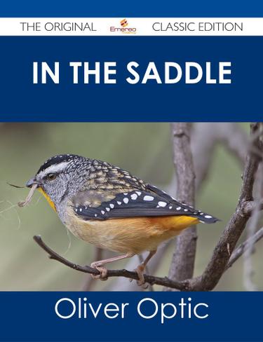 In The Saddle - The Original Classic Edition