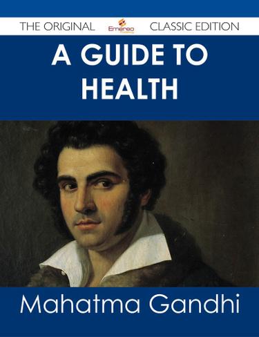 A Guide to Health - The Original Classic Edition