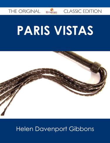 Paris Vistas - The Original Classic Edition