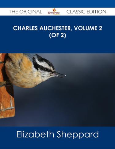 Charles Auchester, Volume 2 (of 2) - The Original Classic Edition