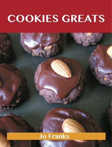 Cookie Greats: Delicious Cookie Recipes, The Top 100 Cookie Recipes
