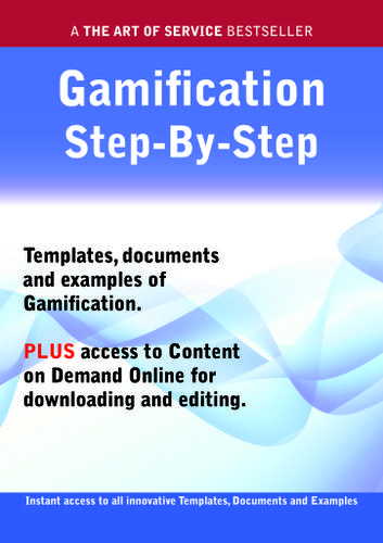 The Gamification Step-by-Step Guide - How to Kit includes instant access to all innovative Templates, Documents and Examples to apply immediately