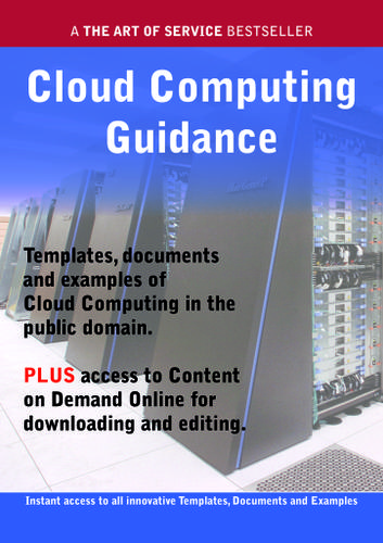 Cloud Computing Guidance - Real World Application, Templates, Documents, and Examples of the use of Cloud Computing in the Public Domain. PLUS Free access to membership only site for downloading.