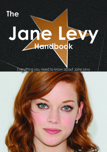 The Jane Levy Handbook - Everything you need to know about Jane Levy