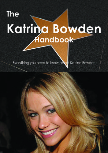 Cover image for The Katrina Bowden Handbook - Everything you need to know about Katrina Bowden