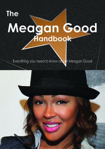 Cover image for The Meagan Good Handbook - Everything you need to know about Meagan Good