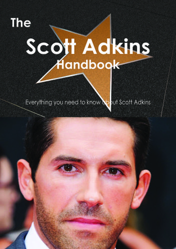 Cover image for The Scott Adkins Handbook - Everything you need to know about Scott Adkins