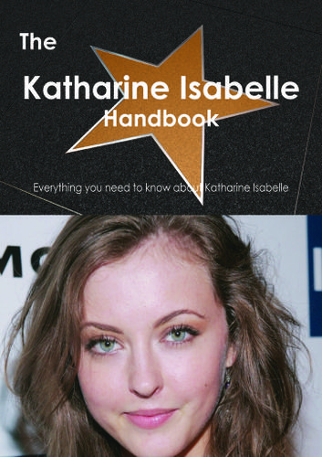 Cover image for The Katharine Isabelle Handbook - Everything you need to know about Katharine Isabelle