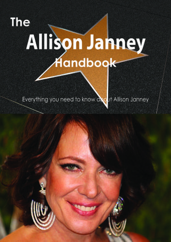 Cover image for The Allison Janney Handbook - Everything you need to know about Allison Janney