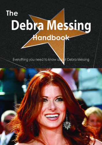 Cover image for The Debra Messing Handbook - Everything you need to know about Debra Messing