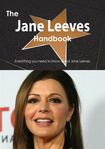 The Jane Leeves Handbook - Everything you need to know about Jane Leeves