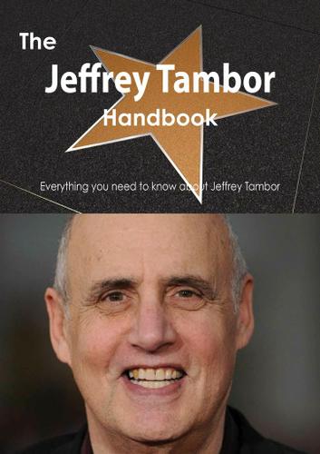 Cover image for The Jeffrey Tambor Handbook - Everything you need to know about Jeffrey Tambor