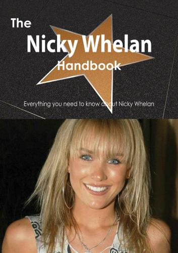 Cover image for The Nicky Whelan Handbook - Everything you need to know about Nicky Whelan