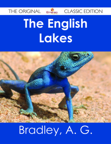 Cover image for The English Lakes - The Original Classic Edition