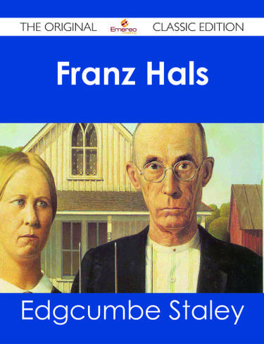 Franz Hals - The Original Classic Edition