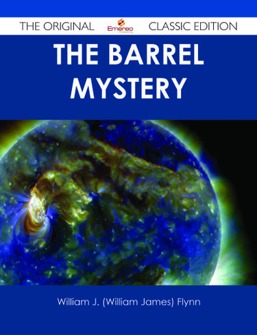 Cover image for The Barrel Mystery - The Original Classic Edition