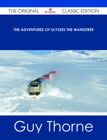 Cover image for The Adventures of Ulysses the Wanderer - The Original Classic Edition